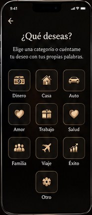 Pantalla «¿Qué deseas?» con las categorías Dinero, Casa, Auto, Amor, Trabajo, Salud, Familia, Viaje, Éxito y Otro.