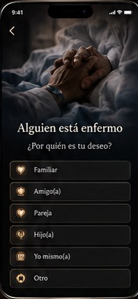 Pantalla «Alguien está enfermo»: elegir por quién es el deseo entre familiar, amigo, pareja, hijo o uno mismo.